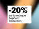 -20% sur la marque Sephora Collection, sous cond*
